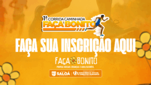 Participe da 1ª Corrida e Caminhada “Faça Bonito” em Saloá!